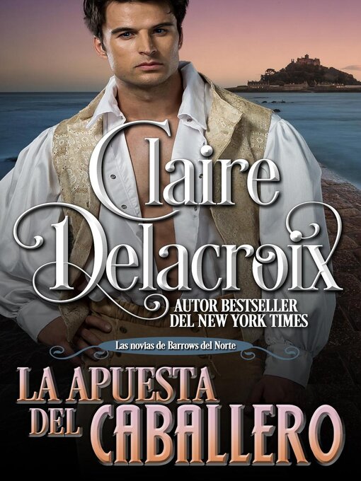 Title details for La apuesta del caballero by Claire Delacroix - Available